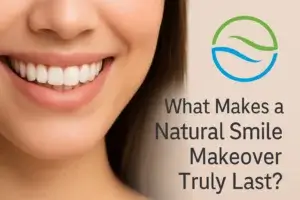 What Makes a Natural Smile Makeover Truly Last, Insights article featured image.